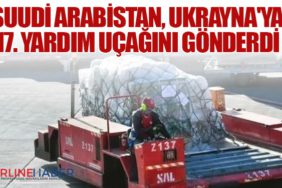 Suudi Arabistan, Ukrayna'ya 17. Yardım Uçağını Gönderdi