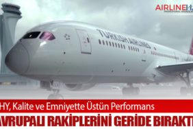 THY, Kalite ve Emniyette Üstün Performans: Avrupalı Rakiplerini Geride Bıraktı