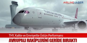THY, Kalite ve Emniyette Üstün Performans: Avrupalı Rakiplerini Geride Bıraktı