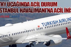 THY Uçağında Acil Durum: İstanbul Havalimanı'na Acil İniş