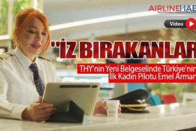 "İz Bırakanlar": THY'nin Yeni Belgeselinde Türkiye'nin İlk Kadın Pilotu Emel Arman