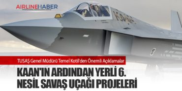 TUSAŞ Genel Müdürü Temel Kotil’den Önemli Açıklamalar: KAAN’ın Ardından Yerli 6. Nesil Savaş Uçağı Projeleri