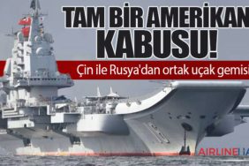 Tam bir Amerikan kabusu! Çin ile Rusya'dan ortak uçak gemisi