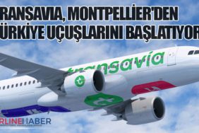 Transavia, Montpellier'den Türkiye Uçuşlarını Başlatıyor