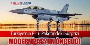 Türkiye’nin F-16 Paketindeki Sürprizi: Modernizasyon Önceliği