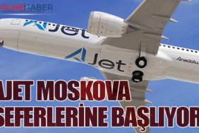AJet Moskova Seferlerine Başlıyor