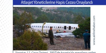 17 Yıl Sonra Kesinleşen Karar: Atlasjet Yöneticilerine Hapis Cezası Onaylandı