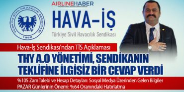 Hava-İş Sendikası’ndan TİS Açıklaması: THY A.O Yönetimi, Sendikanın Teklifine İlgisiz Bir Cevap Verdi