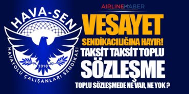 Hava Sen’den TİS Açıklaması. Vesayet Sendikacılığına Hayır!