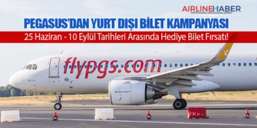 “Pegasus Hava Yolları’ndan Yurt Dışı Bilet Kampanyası: 25 Haziran – 10 Eylül Tarihleri Arasında Hediye Bilet Fırsatı!”