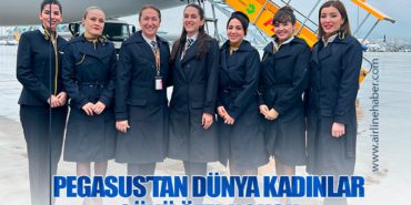 Pegasus’tan Dünya Kadınlar Günü özel uçuşu
