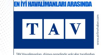 TAV Havalimanları, Dünya Genelinde En İyi Havalimanları Arasında
