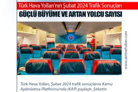 Türk Hava Yolları’nın Şubat 2024 Trafik Sonuçları: Güçlü Büyüme ve Artan Yolcu Sayısı