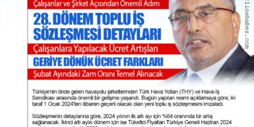 28. Dönem Toplu İş Sözleşmesi Detayları: Çalışanlara Yapılacak Ücret Artışları – Geriye Dönük Ücret Farkları: Şubat Ayındaki Zam Oranı Temel Alınacak