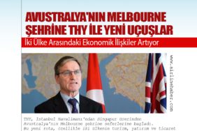 Avustralya'nın Melbourne Şehrine THY ile Yeni Uçuşlar: İki Ülke Arasındaki Ekonomik İlişkiler Artıyor