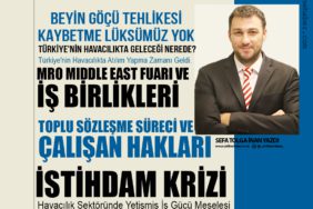 Toplu Sözleşme Süreci ve Çalışan Hakları. İstihdam Krizi: Havacılık Sektöründe Yetişmiş İş Gücü Meselesi. Türkiye'nin Havacılıkta Geleceği Nerede?
