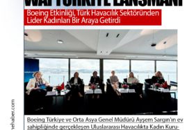 WAI Türkiye Lansmanı: Boeing Etkinliği, Türk Havacılık Sektöründen Lider Kadınları Bir Araya Getirdi