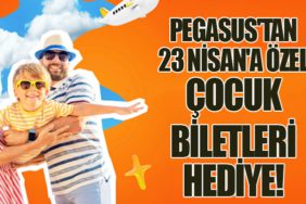 Pegasus'tan 23 Nisan'a Özel: Çocuk Biletleri Hediye!