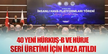 40 Yeni HÜRKUŞ-B ve HÜRJET Seri Üretimi İçin İmza Atıldı