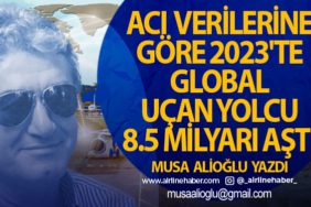 ACI Verilerine Göre 2023'te Global uçan yolcu 8.5 milyarı aştı