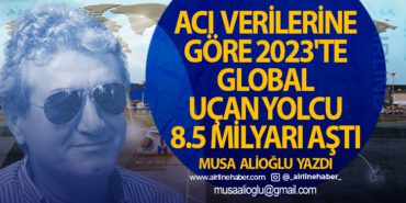ACI Verilerine Göre 2023’te Global uçan yolcu 8.5 milyarı aştı