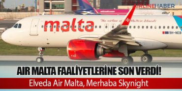 Air Malta faaliyetlerine son verdi! Elveda Air Malta, Merhaba Skynight