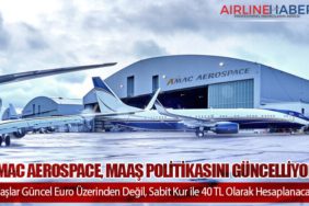 Amac Aerospace, Maaş Politikasını Güncelliyor: Maaşlar Euro Üzerinden Değil, Sabit Kur ile 40 TL Olarak Hesaplanacak