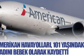 Amerikan Havayolları, 101 Yaşındaki Kadını Bebek Olarak Kaydetti