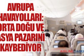 Avrupa Havayolları: Orta Doğu ve Asya Pazarını Kaybediyor