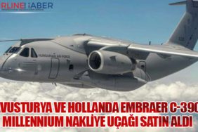 Avusturya ve Hollanda Embraer C-390 Millennium Nakliye Uçağı Satın Aldı