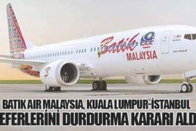 Batik Air Malaysia, Kuala Lumpur-İstanbul Seferlerini Durdurma Kararı Aldı