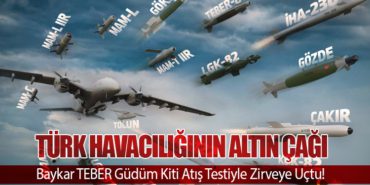 Türk Havacılığının Altın Çağı: Baykar TEBER Güdüm Kiti Atış Testiyle Zirveye Uçtu!
