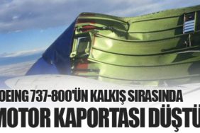 Boeing 737-800'ün kalkış sırasında motor kaportası düştü