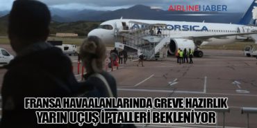 Fransa Havaalanlarında Greve Hazırlık: Yarın Uçuş İptalleri Bekleniyor