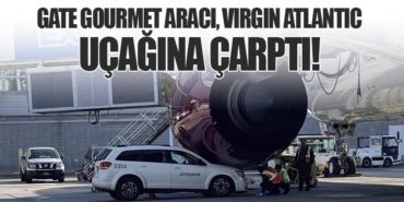 Gate Gourmet Aracı, Virgin Atlantic Uçağına Çarptı!