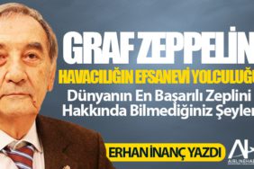 Graf Zeppelin: Dünyanın En Başarılı Zeplini Hakkında Bilmediğiniz Şeyler