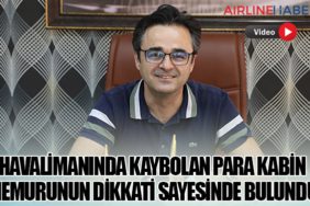 Havalimanında Kaybolan Para Kabin Memurunun Dikkati Sayesinde Bulundu