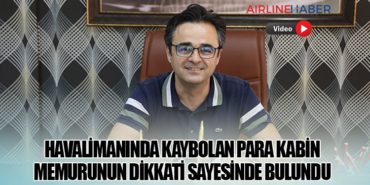 Havalimanında Kaybolan Para Kabin Memurunun Dikkati Sayesinde Bulundu