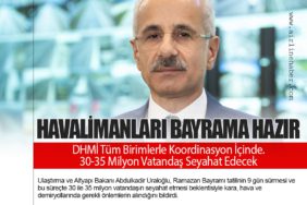 Havalimanları Bayrama Hazır: DHMİ Tüm Birimlerle Koordinasyon İçinde. 30-35 Milyon Vatandaş Seyahat Edecek