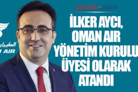 İlker Aycı, Oman Air Yönetim Kurulu Üyesi Olarak Atandı