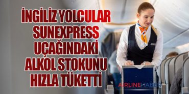 İngiliz yolcular SunExpress Uçağındaki Alkol Stokunu Hızla Tüketti