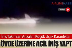 İniş Takımları Arızalan Küçük Uçak Karanlıkta Gövde Üzerine Acil İniş Yaptı