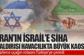 İran'ın İsrail'e Yönelik SİHA Saldırısı Havacılık Tarihinde Büyük Kaosa Neden Oldu