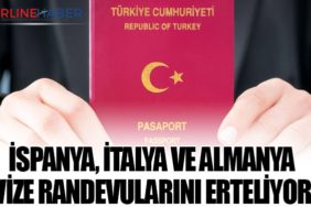 İspanya, İtalya ve Almanya Vize Randevularını Erteliyor