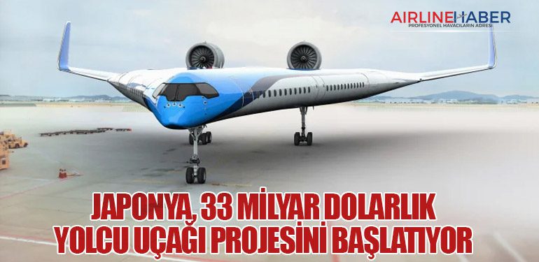 Japonya, 33 Milyar Dolarlık Yolcu Uçağı Projesini Başlatıyor