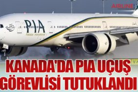 Kanada'da PIA Uçuş Görevlisi Tutuklandı