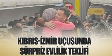 Kıbrıs-İzmir Uçuşunda Sürpriz Evlilik Teklifi