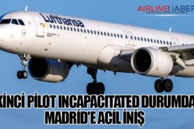 Lufthansa Uçağındaki İkinci Pilot İncapacitated Durumda: Madrid'e Acil İniş