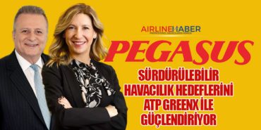 Pegasus, Sürdürülebilir Havacılık Hedeflerini ATP GreenX ile Güçlendiriyor