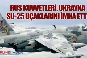 Rus Kuvvetleri, Ukrayna Su-25 Uçaklarını İmha Etti
